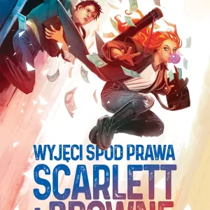 Scarlett i Browne | Tom 1 | Wyjęci spod prawa | Jonathan Stroud