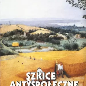 Szkice antyspołeczne