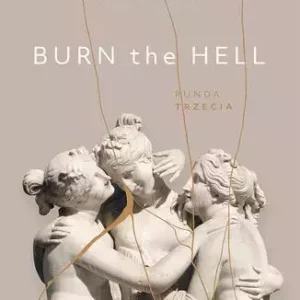 Burn the Hell. Runda trzecia
