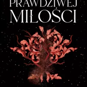 Baśń o złamanym sercu T3 Klątwa prawdziwej miłości