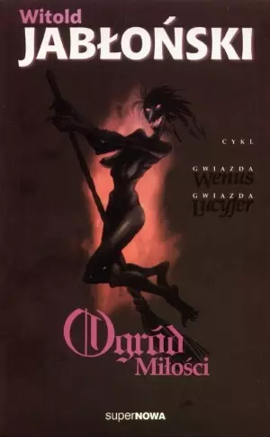 b94e3f9b71ee6dc3098eb2a5b01.webp Gwiazda Wenus, Gwiazda Lucyfer | Tom 3 | Ogród Miłości | Mroczna Tajemnica XIV Wieku