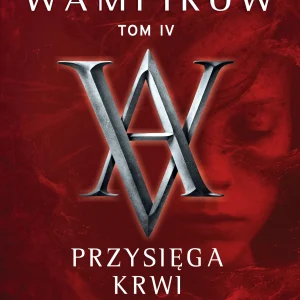 Akademia wampirów. Tom 4. Przysięga krwi