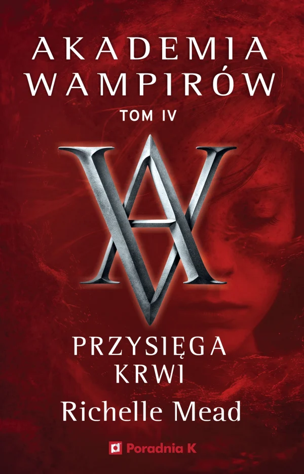 Akademia wampirów. Tom 4. Przysięga krwi