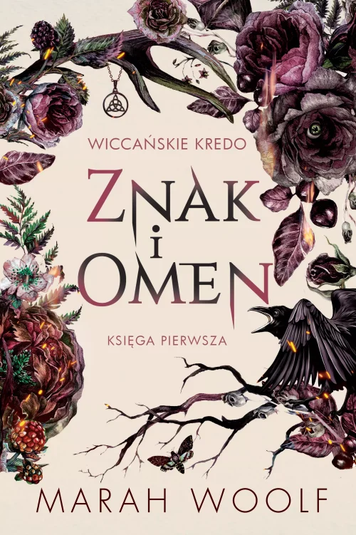 Znak i omen. Wiccańskie kredo. Księga 1