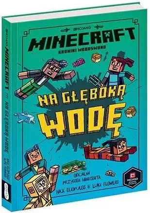 ba225f2-minecraft-kroniki-wo.webp Minecraft. Kroniki Woodsword. Tom 3. Na głęboką wodę