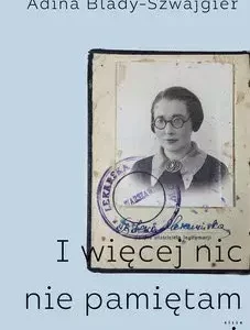 I więcej nic nie pamiętam