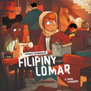 Sprawy kryminalne Filipiny Lomar. Drab i podróby. Tom 5