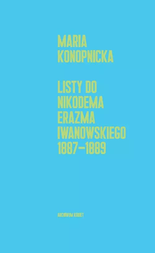 Listy do Nikodema Erazma Iwanowskiego 1887-1889