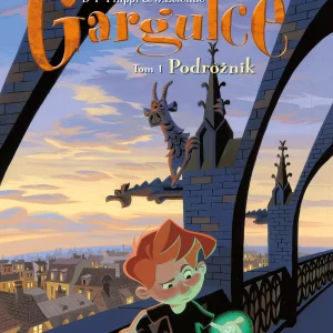 Gargulce. Podróżnik. Tom 1