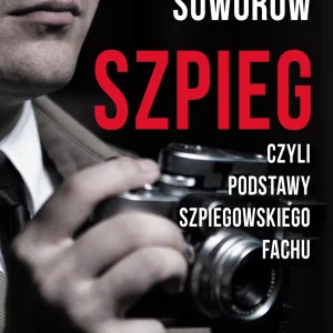 Szpieg, czyli podstawy szpiegowskiego fachu