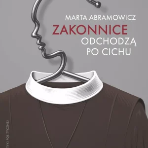 Zakonnice odchodzą po cichu. Wydanie specjalne