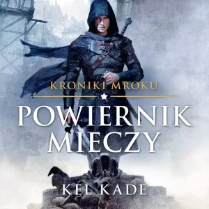 Kroniki Mroku. Tom 1. Powiernik mieczy