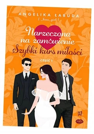 Narzeczona na zamówienie: Szybki kurs miłości. Część