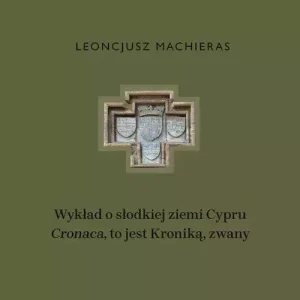 Wykład o słodkiej ziemi Cypru ?Cronaca?, to jest Kroniką, zwany