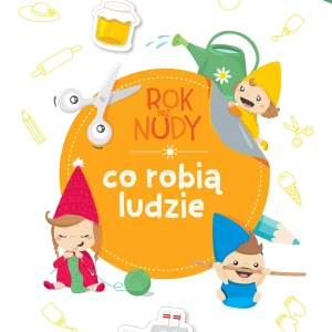 Rok bez nudy. Co robią ludzie