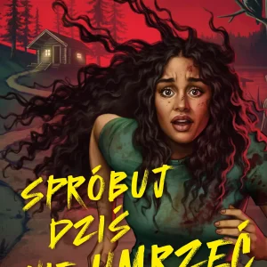 Spróbuj dziś nie umrzeć