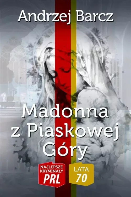 Najlepsze kryminały PRL '70. Madonna z Piaskowej Góry