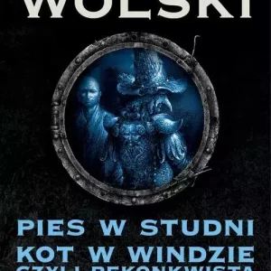 Pies w studni. Kot w windzie, czyli rekonkwista