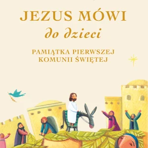 Jezus mówi do dzieci. Pamiątka Pierwszej Komunii Świętej