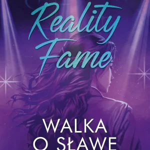 Reality Fame. Walka o sławę