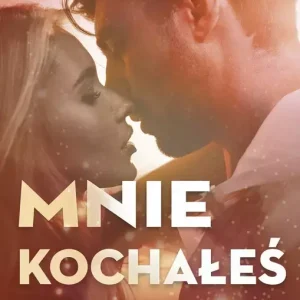 Kiedyś mnie kochałeś