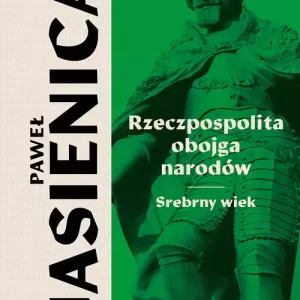 Rzeczpospolita obojga narodów. Srebrny wiek