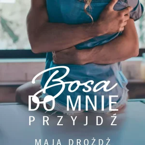Bosa do mnie przyjdź