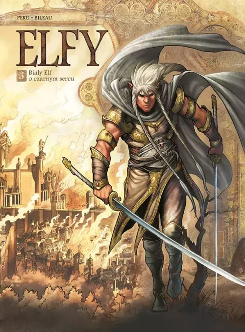 Świat Akwilonu. Elfy. Biały Elf o czarnym sercu. Tom 3