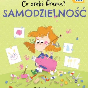 Co zrobi Frania? Tom 8. Samodzielność