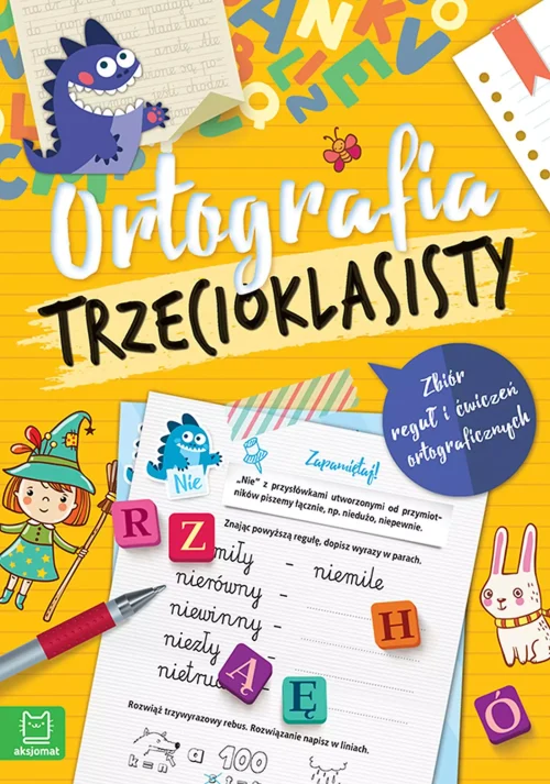 Ortografia trzecioklasisty. Zbiór reguł i ćwiczeń ortograficznych. Wydanie III