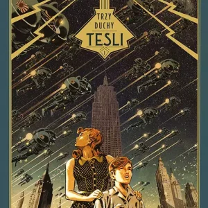 Trzy duchy Tesli. Tom 1. Sztokawska tajemnica