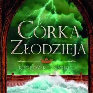 Królewskie Źródło. Księga II. Córka złodzieja