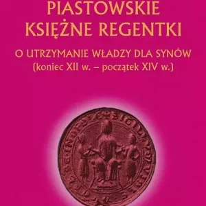 Piastowskie księżne regentki