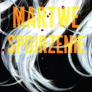 Martwe spojrzenie