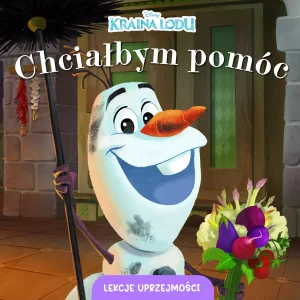 Lekcje uprzejmości. Chciałbym pomóc. Disney Kraina Lodu