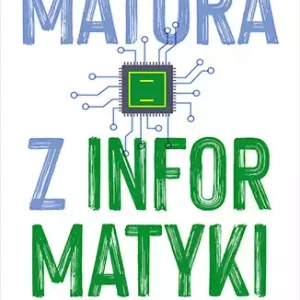 Matura z informatyki. Zbiór zadań