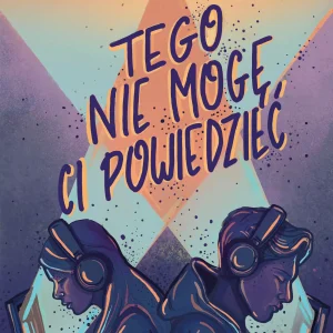 Tego nie mogę ci powiedzieć
