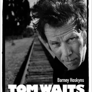 Tom Waits. Życie na poboczu