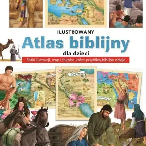Ilustrowany atlas biblijny dla dzieci