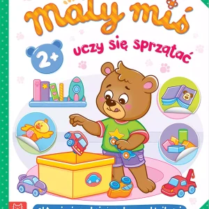 Mały miś uczy się sprzątać. Aktywizująca książeczka z naklejkami 2+