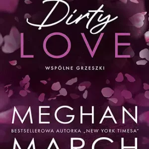 Dirty love. Wspólne grzeszki. Tom 2