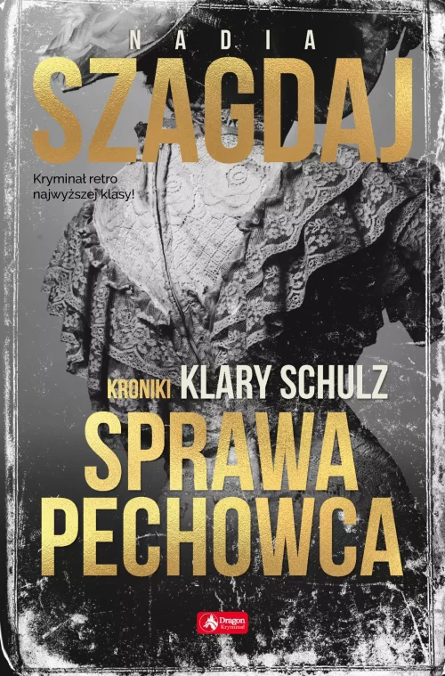 Kroniki Klary Schulz. Tom 1. Sprawa pechowca