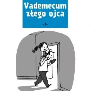 Vademecum złego ojca 3
