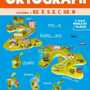 Archipelag ortografii. Ćwiczenia z rz,ż, ś, ź, ć, dź, ń