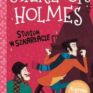Sherlock Holmes. Tom 1. Studium w szkarłacie