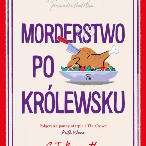 Jej Królewska Mość prowadzi śledztwo. Tom 3. Morderstwo po królewsku