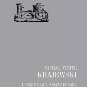 Leszek Biały, książę polski, syn Kazimierza Sprawiedliwego