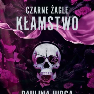 Czarne żagle. Tom 1. Kłamstwo