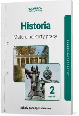 Historia 2. Część 1-2. Maturalne karty pracy. Zakres rozszerzony