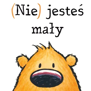 (Nie) jesteś mały